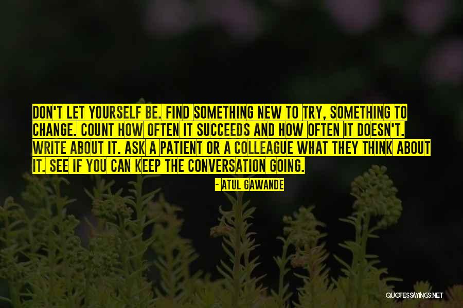 Write Something About Yourself Quotes By Atul Gawande