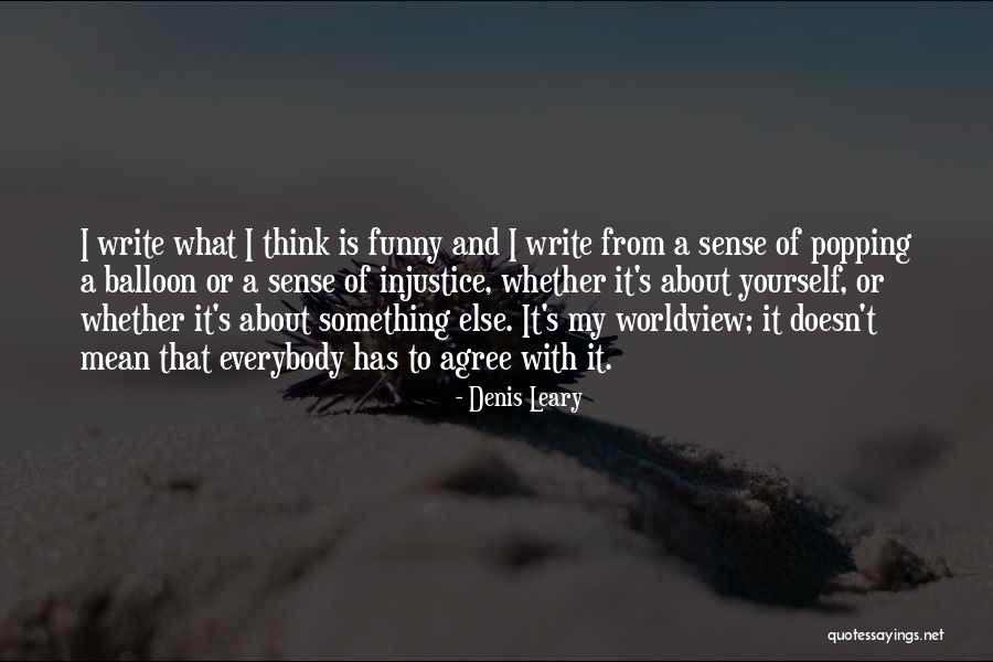 Write Something About Yourself Quotes By Denis Leary