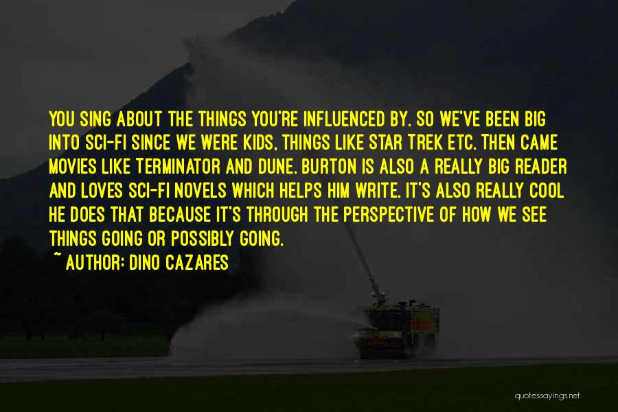 Write Something About Yourself Quotes By Dino Cazares