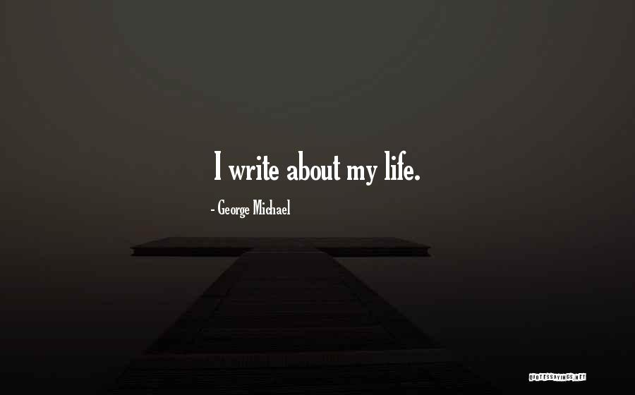 Write Something About Yourself Quotes By George Michael