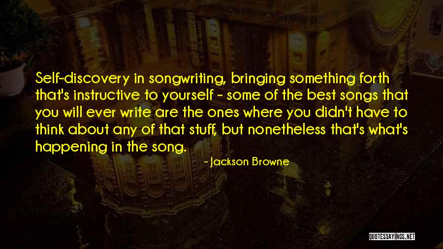 Write Something About Yourself Quotes By Jackson Browne Write Something About Yourself Quotes By Jackson Browne