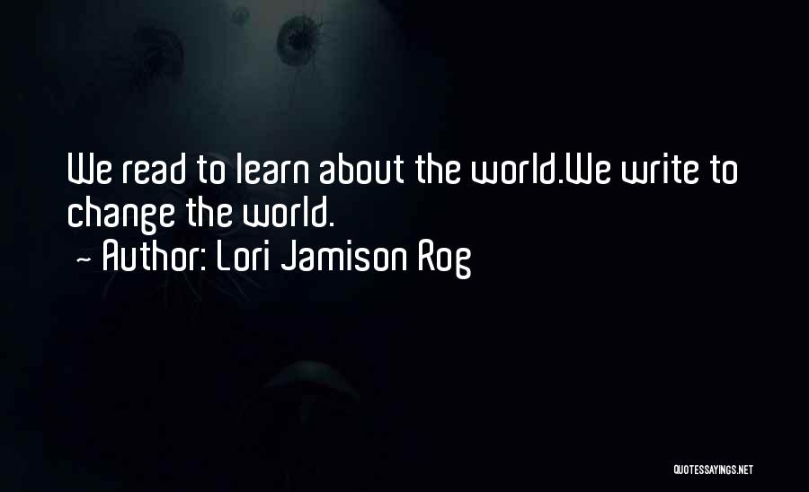 Write Something About Yourself Quotes By Lori Jamison Rog