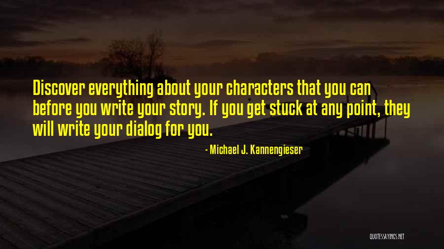 Write Something About Yourself Quotes By Michael J. Kannengieser