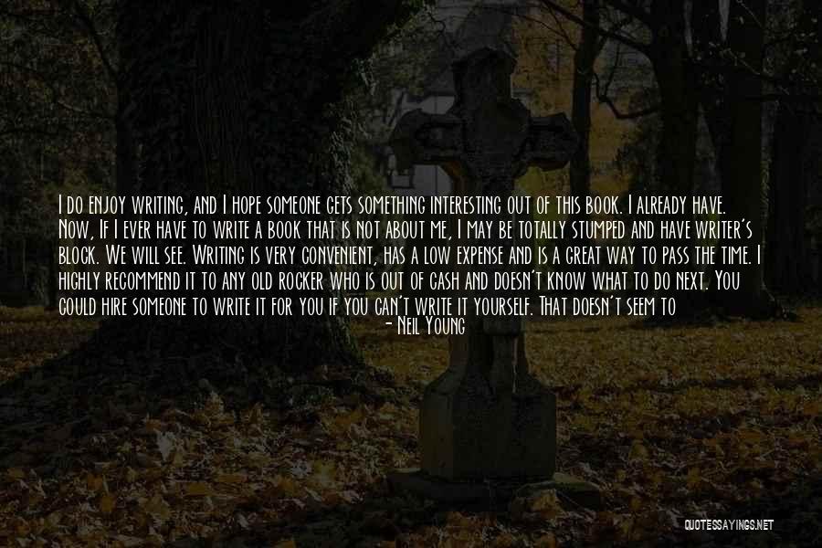 Write Something About Yourself Quotes By Neil Young Write Something About Yourself Quotes By Neil Young