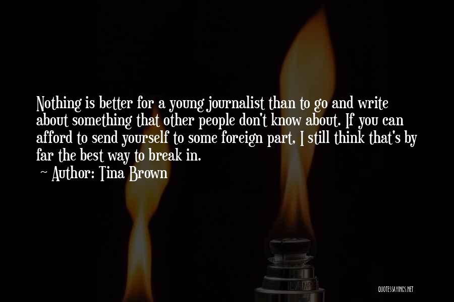 Write Something About Yourself Quotes By Tina Brown