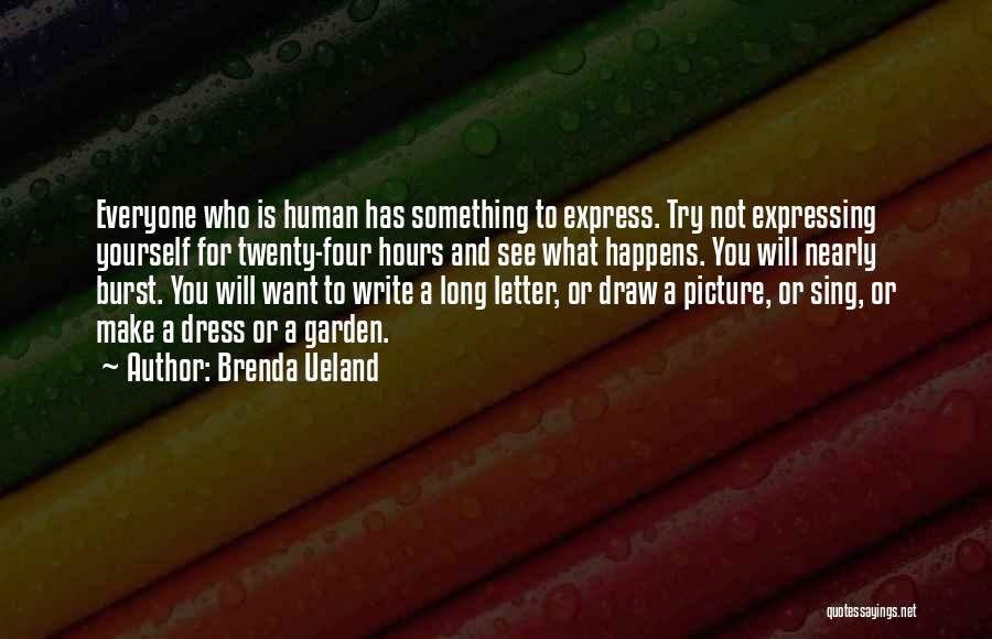Write Something Yourself Quotes By Brenda Ueland