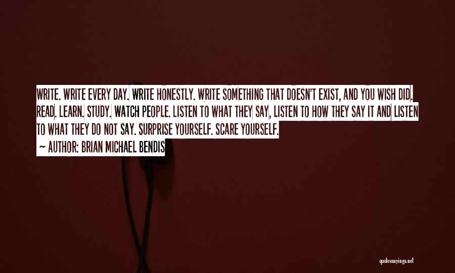 Write Something Yourself Quotes By Brian Michael Bendis