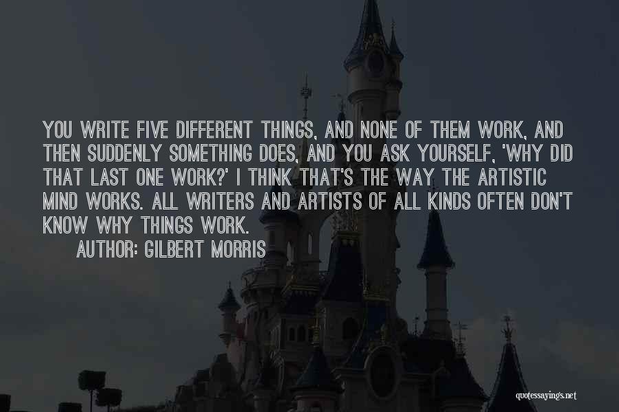 Write Something Yourself Quotes By Gilbert Morris