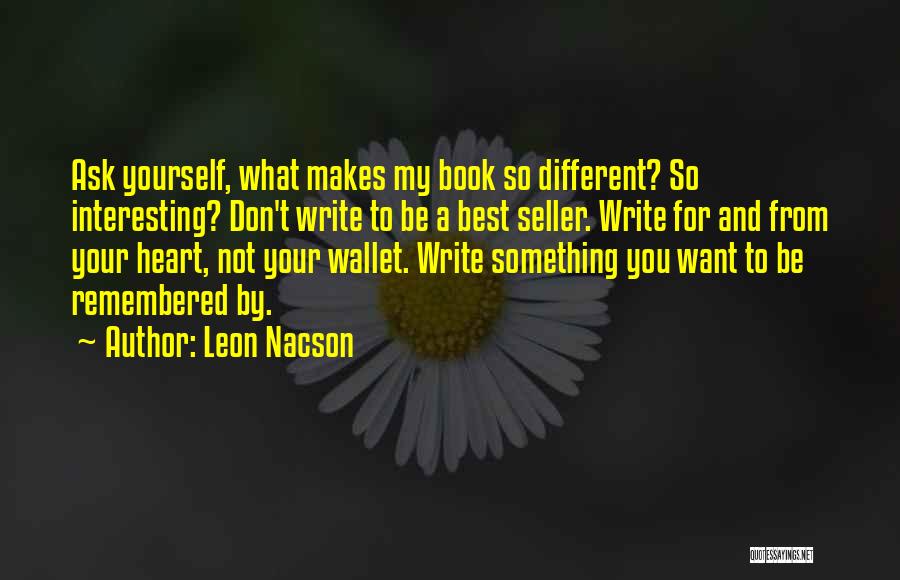 Write Something Yourself Quotes By Leon Nacson