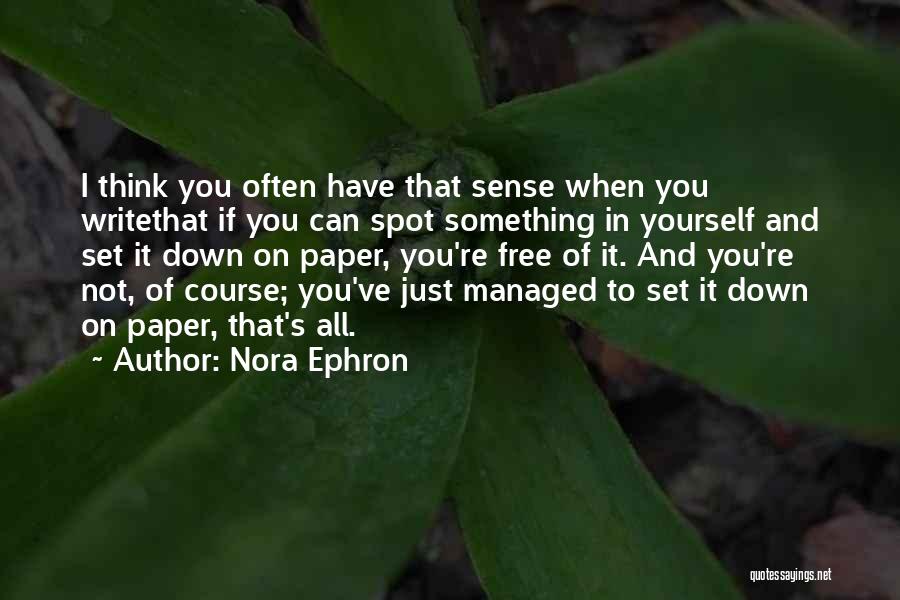 Write Something Yourself Quotes By Nora Ephron