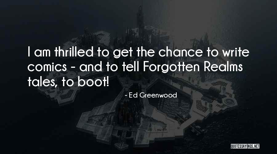 Write Tales Quotes By Ed Greenwood Write Tales Quotes By Ed Greenwood