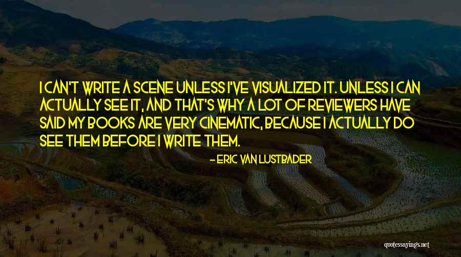 Write That Scene Quotes By Eric Van Lustbader Write That Scene Quotes By Eric Van Lustbader