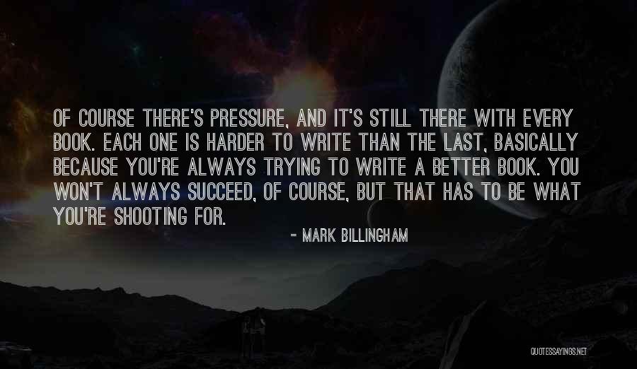 Write The Book Quotes By Mark Billingham Write The Book Quotes By Mark Billingham