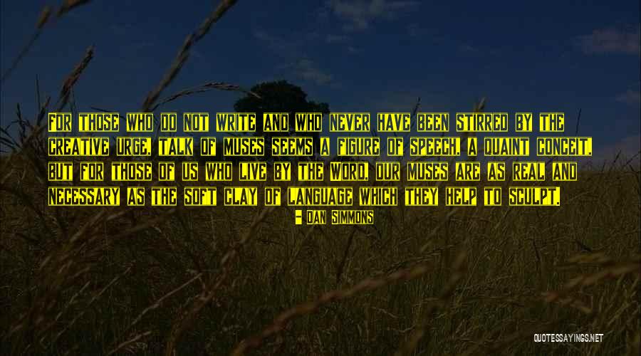 Write The Word Quotes By Dan Simmons Write The Word Quotes By Dan Simmons