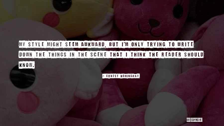 Write Things Down Quotes By Ernest Hemingway, Write Things Down Quotes By Ernest Hemingway,