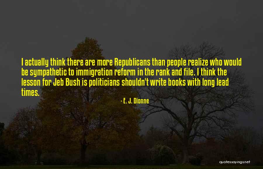 Write To File Quotes By E. J. Dionne Write To File Quotes By E. J. Dionne