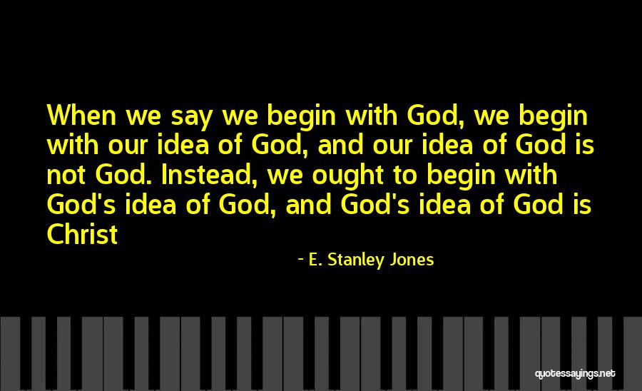 Write To File Quotes By E. Stanley Jones Write To File Quotes By E. Stanley Jones