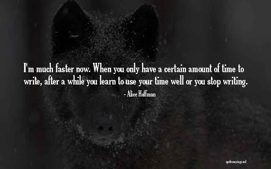 Write To Learn Quotes By Alice Hoffman Write To Learn Quotes By Alice Hoffman