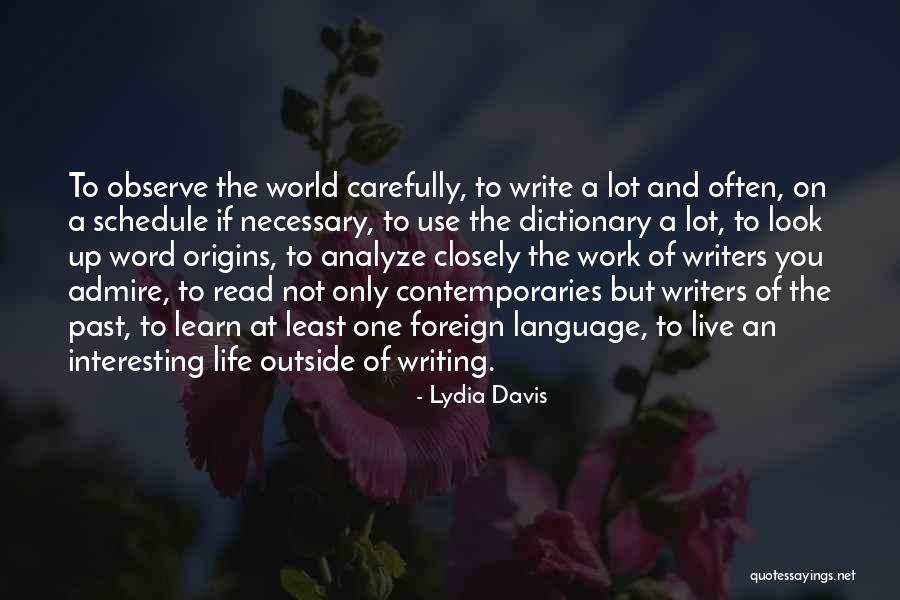 Write To Learn Quotes By Lydia Davis Write To Learn Quotes By Lydia Davis