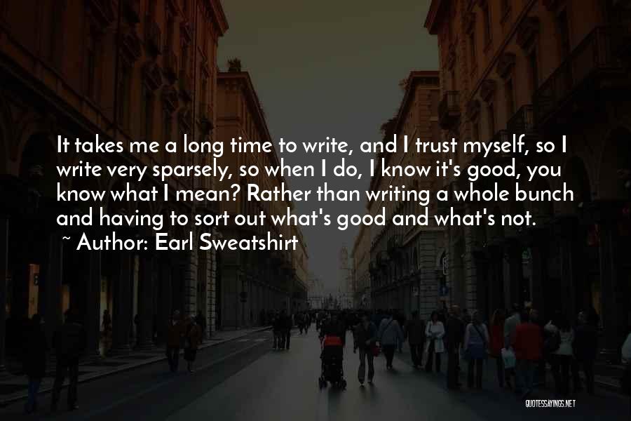 Write To Me Quotes By Earl Sweatshirt