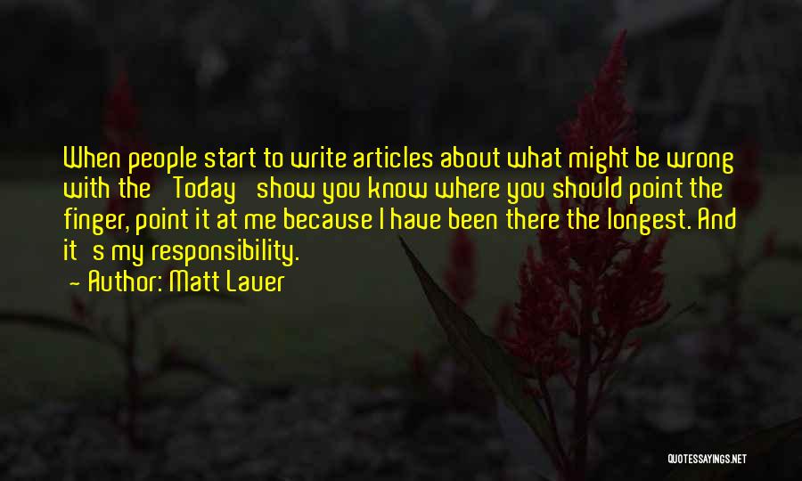 Write To Me Quotes By Matt Lauer