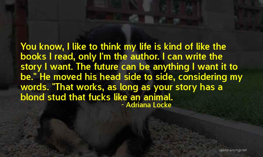 Write Your Future Quotes By Adriana Locke Write Your Future Quotes By Adriana Locke