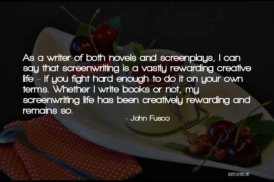 Write Your Own Quotes By John Fusco Write Your Own Quotes By John Fusco