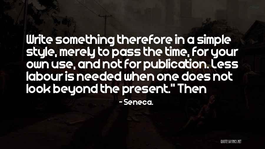 Write Your Own Quotes By Seneca. Write Your Own Quotes By Seneca.