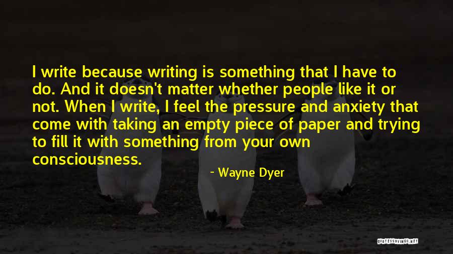 Write Your Own Quotes By Wayne Dyer Write Your Own Quotes By Wayne Dyer