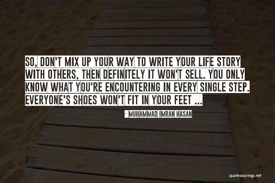 Write Your Story Quotes By Muhammad Imran Hasan Write Your Story Quotes By Muhammad Imran Hasan