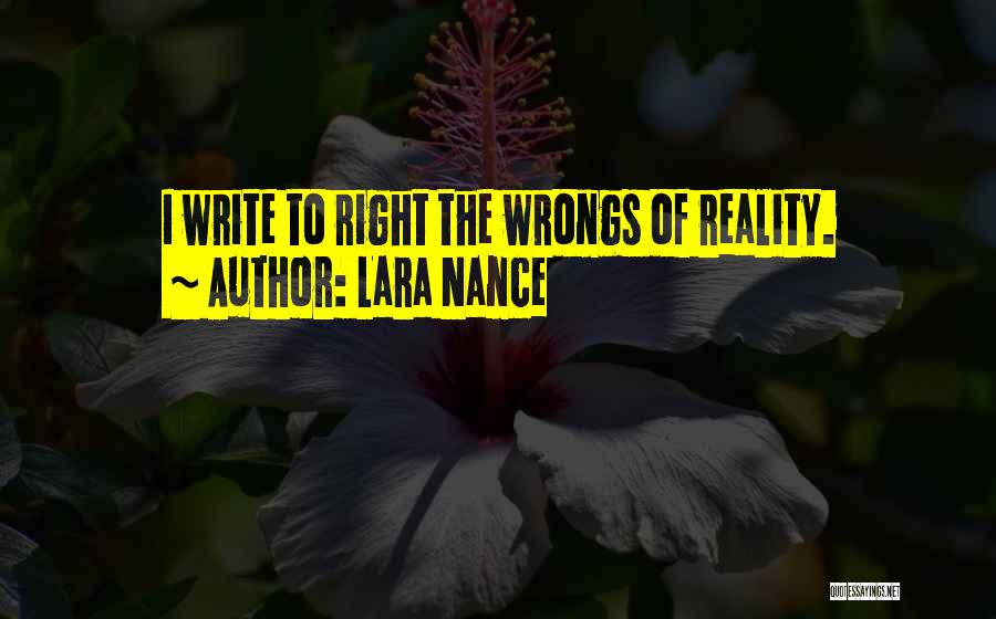 Write Your Wrongs Quotes By Lara Nance