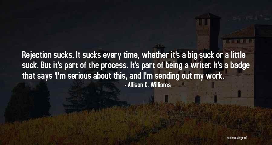 Writer And Part Time Quotes By Allison K. Williams Writer And Part Time Quotes By Allison K. Williams