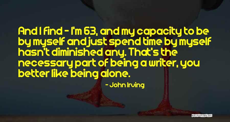 Writer And Part Time Quotes By John Irving Writer And Part Time Quotes By John Irving