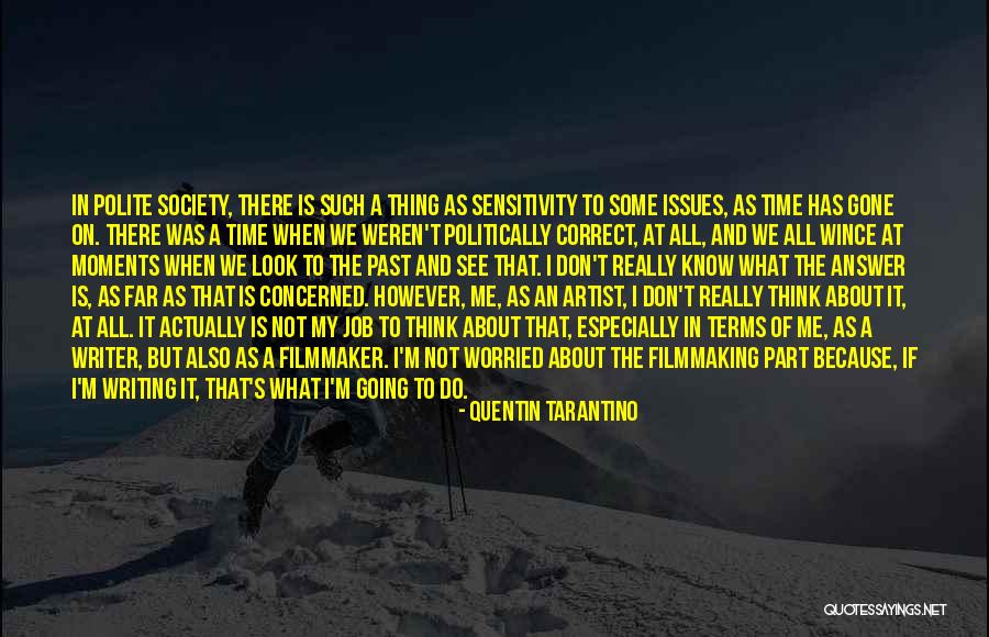 Writer And Part Time Quotes By Quentin Tarantino Writer And Part Time Quotes By Quentin Tarantino