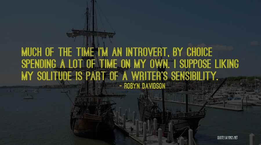 Writer And Part Time Quotes By Robyn Davidson Writer And Part Time Quotes By Robyn Davidson