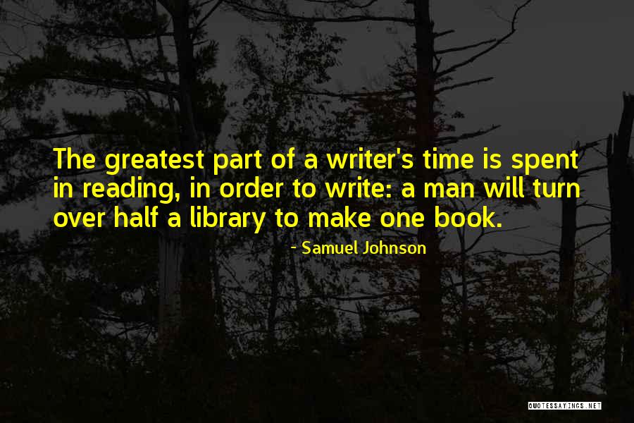 Writer And Part Time Quotes By Samuel Johnson Writer And Part Time Quotes By Samuel Johnson