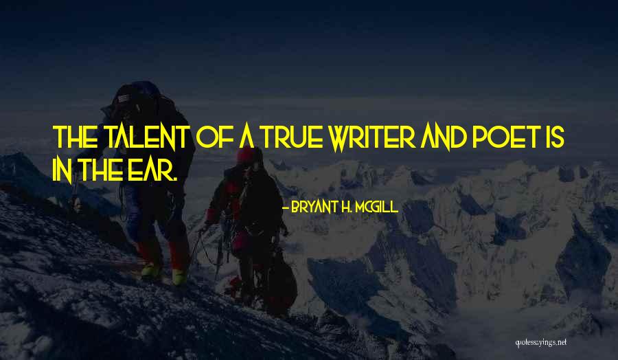 Writer And Poet Quotes By Bryant H. McGill Writer And Poet Quotes By Bryant H. McGill