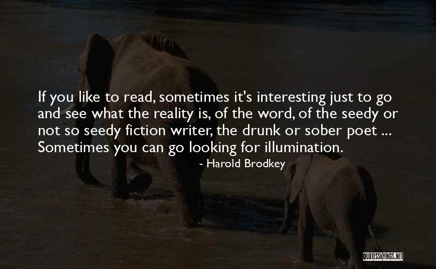 Writer And Poet Quotes By Harold Brodkey Writer And Poet Quotes By Harold Brodkey