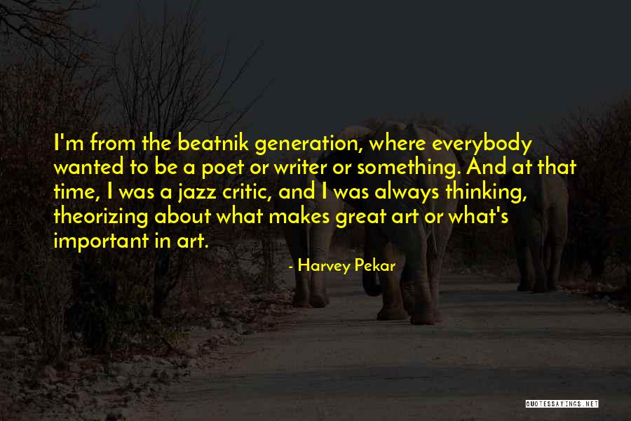 Writer And Poet Quotes By Harvey Pekar Writer And Poet Quotes By Harvey Pekar