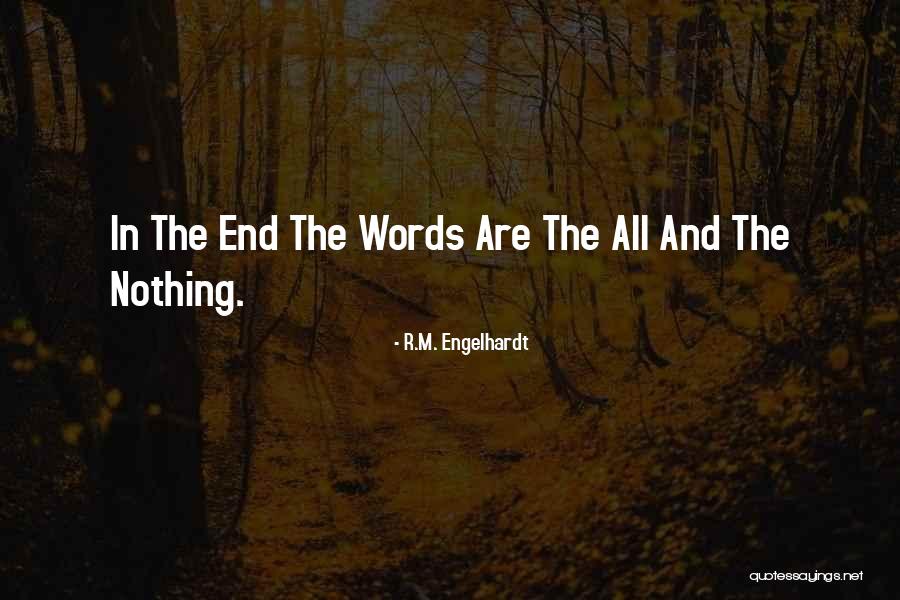 Writer And Poet Quotes By R.M. Engelhardt Writer And Poet Quotes By R.M. Engelhardt