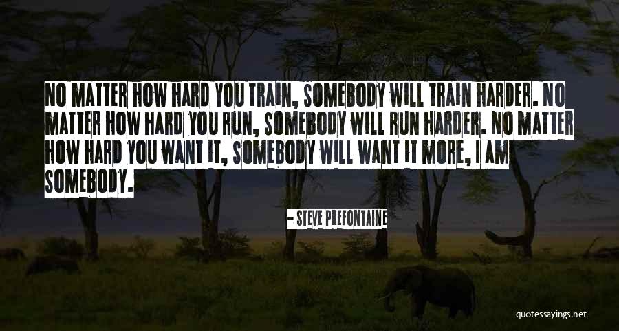 Writer Arrows Quotes By Steve Prefontaine Writer Arrows Quotes By Steve Prefontaine