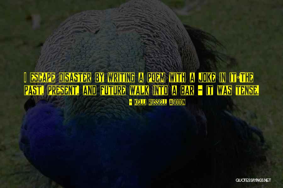 Writer Humor Quotes By Kelli Russell Agodon Writer Humor Quotes By Kelli Russell Agodon