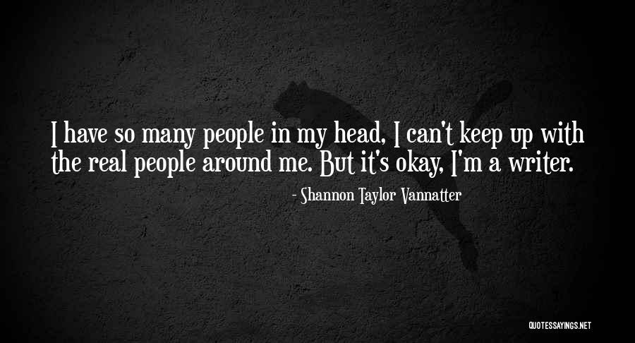 Writer Humor Quotes By Shannon Taylor Vannatter Writer Humor Quotes By Shannon Taylor Vannatter