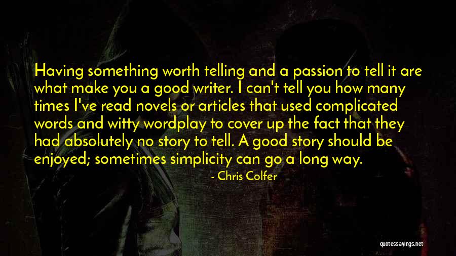 Writer Inspirational Quotes By Chris Colfer Writer Inspirational Quotes By Chris Colfer
