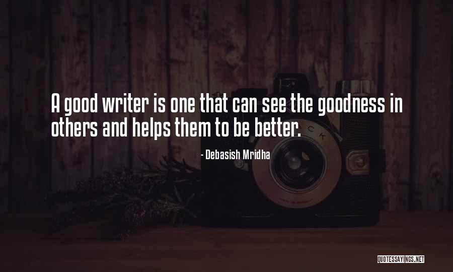 Writer Inspirational Quotes By Debasish Mridha Writer Inspirational Quotes By Debasish Mridha
