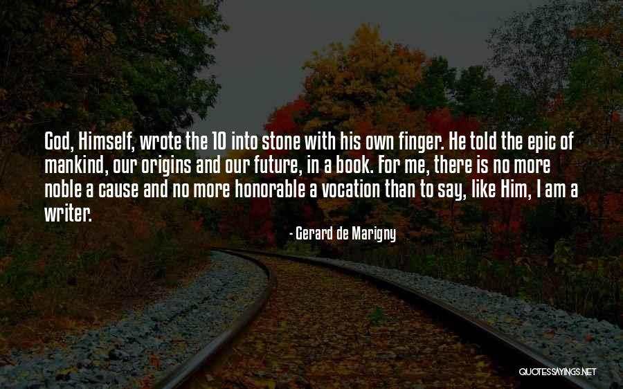 Writer Inspirational Quotes By Gerard De Marigny Writer Inspirational Quotes By Gerard De Marigny
