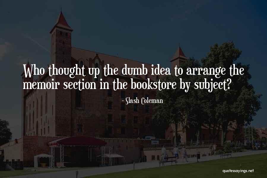 Writer Inspirational Quotes By Slash Coleman Writer Inspirational Quotes By Slash Coleman