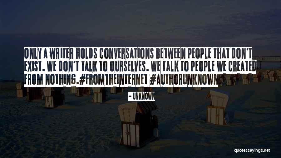 Writer Inspirational Quotes By Unknown Writer Inspirational Quotes By Unknown