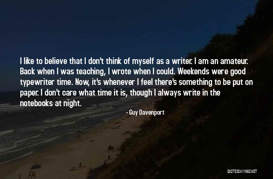 Writer Notebooks Quotes By Guy Davenport Writer Notebooks Quotes By Guy Davenport