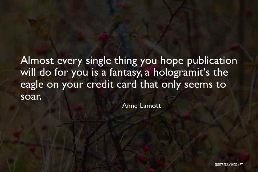 Writer S Advice Quotes By Anne Lamott